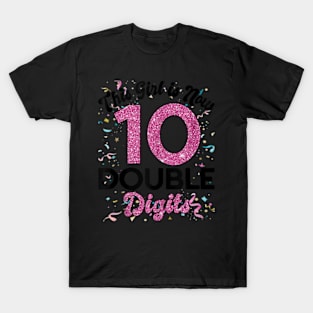 This Girl Is Now 10 Double Digits 10 Year Old Birthday T-Shirt